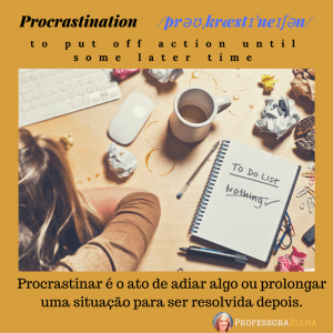 procrastination-%2fpr%c9%99%ca%8a%cb%8ckraest%c9%aa%cb%88ne%c9%aa%ca%83%c9%99n%2f